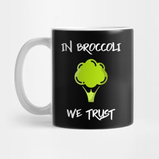 In Broccoli Vegans Trust Mug